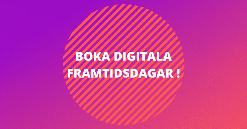 Digitala Framtidsdagar f�r �rskurs �tta